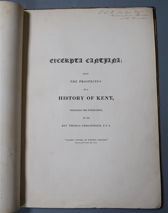 Streatfield, Thomas - Excerpta Cantiana; being a Prospectus of a History of Kent, crown folio, paper boards,
